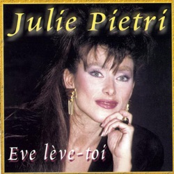 Julie Pietri - Eve lève-toi