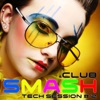 Smash Club: Tech Session, Vol. 2