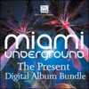 NRK Music - Miami Underground (The Present), 2008