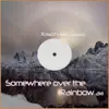 Somewhere Over the Rainbow 2K11 (feat. Christina) [Remixes] album lyrics, reviews, download