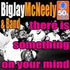 There Is Something On Your Mind (Remastered) - Single