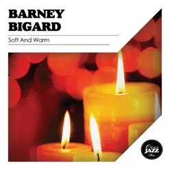 Soft and Warm - Barney Bigard Soft and Warm - Barney Bigard
