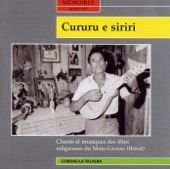 Cururu e Siriri - Chants et musiques des fêtes religieuses du mato-mrosso (Brésil)