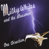 One Direction - Milky Whites & the Bluesmen