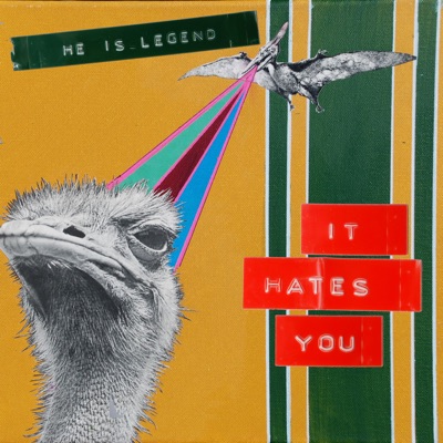 It Hates You - He Is Legend