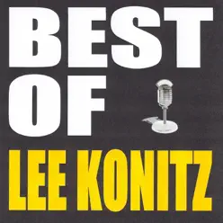 Best of Lee Konitz - Lee Konitz Best of Lee Konitz - Lee Konitz