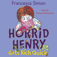 Francesca Simon - Horrid Henry Gets Rich Quick (Unabridged) artwork