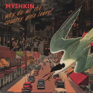 descargar álbum Myshkin - Why Do All The Country Girls Leave