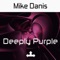 Deeply Purple (Blufeld Progressiva Remix) - Mike Danis lyrics