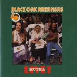 Live Mutha! - Black Oak Arkansas