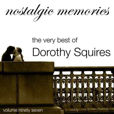 The Very Best of Dorothy Squires (Nostalgic Memories Volume 97) - Dorothy Squires