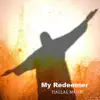 My Redeemer album lyrics, reviews, download