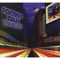 Tonight by Foxtrot Zulu album reviews, ratings, credits
