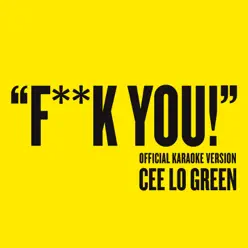 Fuck You (Official Karaoke Version) - Single - Cee Lo Green