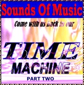 Time Machine ((Part Two) Come With Us Back To Our)