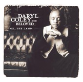 Daryl Coley & The Beloved - He Can Work It Out