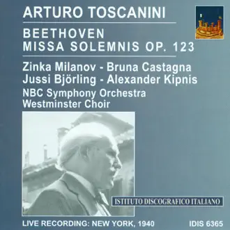 Beethoven, L. Van: Missa Solemnis (Toscanini) (1940) by Alexander Kipnis, Zinka Milanov, Westminster Choir, Arturo Toscanini, NBC Symphony Orchestra, Bruna Castagna & Jussi Björling album reviews, ratings, credits