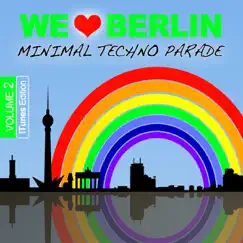 We Love Berlin 2 - Minimal Techno Parade by Various Artists album reviews, ratings, credits