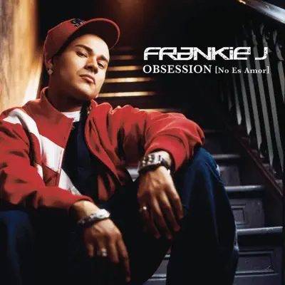 Obsession (No Es Amor) [Spanish Version] - Single - Frankie J