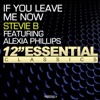 If You Leave Me Now (feat. Alexia Phillips) - Single