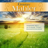 Gustav Mahler: Symphony No.1 in D Major "Titan"; Kindertotenlieder artwork