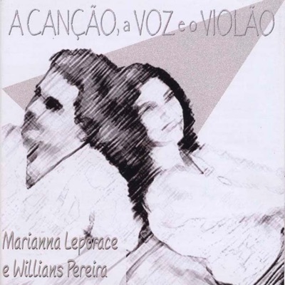 A Canção, a Voz e o Violão - Marianna Leporace