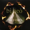 Bi Beo - Alba Gu Brath