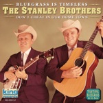 The Stanley Brothers - Standing Room Only (Outside Your Heart)