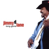 Jimmy D. Lane - Hear My Train A Comin'