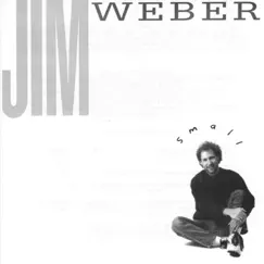 Small by Jim Weber album reviews, ratings, credits