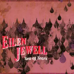 Sea of Tears - Eilen Jewell