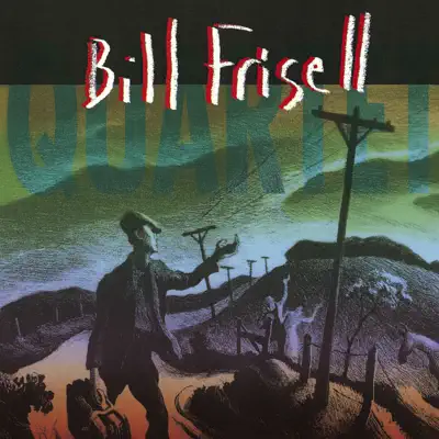 Bill Frisell Quartet - Bill Frisell