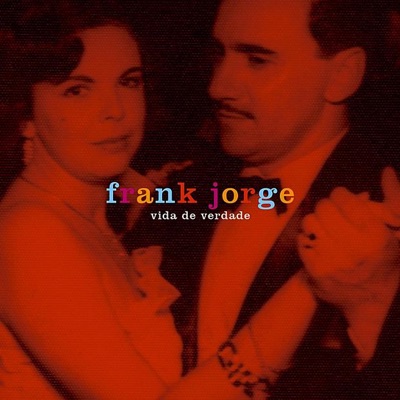 Vida de Verdade - Frank Jorge