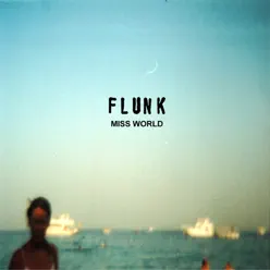 Miss World - Flunk