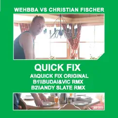 Quick Fix - EP by Wehhba & Christian Fisher album reviews, ratings, credits