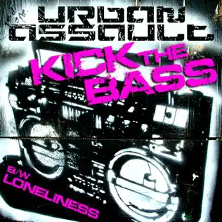 ladda ner album Urban Assault - Kick The Bass Loneliness