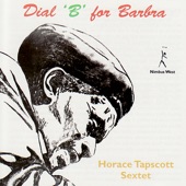 Horace Tapscott Sextet - Dial 'B' for Barbra