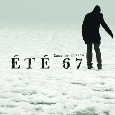 Dans ma prison - Single - Ete 67