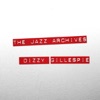 The Jazz Archives - Dizzy Gillespie