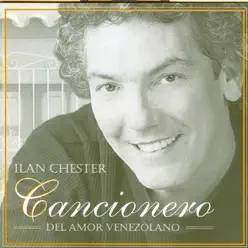 Cancionero del Amor Venezolano - Ilan Chester