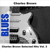 Charles Brown Selected Hits, Vol. 3 artwork