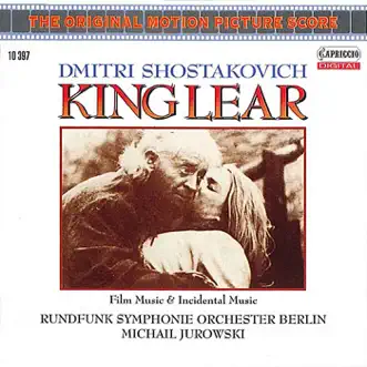 Shostakovich: King Lear (Film Music and Incidental Music) by Michail Jurowski, Rundfunk-Sinfonieorchester Berlin, Stanislaw Sulejmanow, Jelena Zaremba & Berlin Radio Choir album reviews, ratings, credits