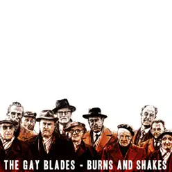 Burns and Shakes - Single - The Gay Blades Burns and Shakes - Single - The Gay Blades