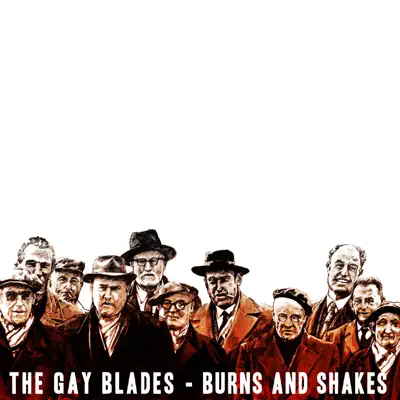 Burns and Shakes - Single - The Gay Blades