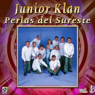 Perlas Del Sureste Vol. 3 - Junior Klan