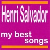 My Best Songs : Henri Salvador