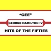 George Hamilton IV - Gee