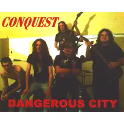Dangerous City - Conquest Dangerous City - Conquest