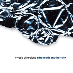 Mystic Diversions - O Que Sera' - A' Flor Da Pele