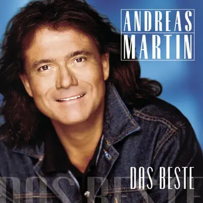 Andreas Martin: Das Beste - Andreas Martin